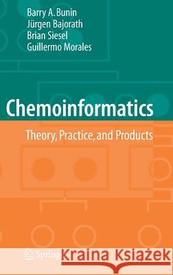 Chemoinformatics: Theory, Practice, & Products Barry A. Bunin Brian Siesel Guillermo Morales 9781402050008 Springer - książka