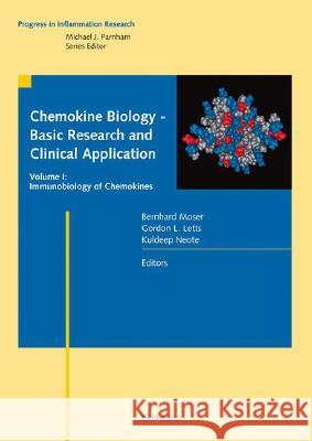 Chemokine Biology: Basic Research and Clinical Application Gordon L. Letts, Kuldeep Neote, Bernhard Moser 9783764373078 Birkhauser Verlag AG - książka