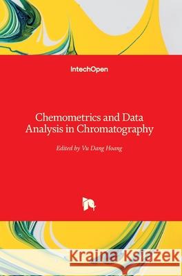 Chemometrics and Data Analysis in Chromatography Vu Dang Hoang 9781789238358 Intechopen - książka