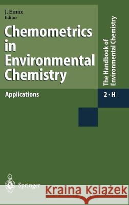 Chemometrics in Environmental Chemistry - Applications Einax                                    J]rgen Einax Ja1/4rgen Einax 9783540589433 Springer - książka