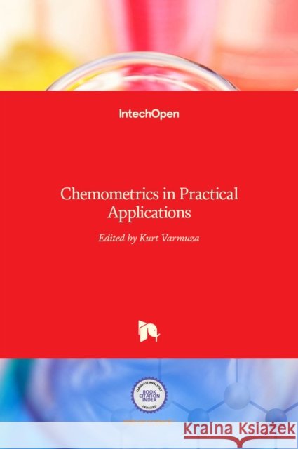 Chemometrics in Practical Applications Kurt Varmuza 9789535104384 Intechopen - książka