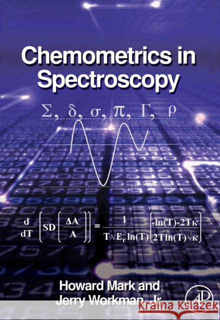 Chemometrics in Spectroscopy Jerry, Jr. JR. JR. Workman Howard Mark 9780123740243 Academic Press - książka
