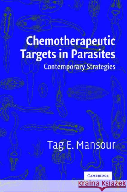 Chemotherapeutic Targets in Parasites: Contemporary Strategies Mansour, Tag E. 9780521018364 Cambridge University Press - książka