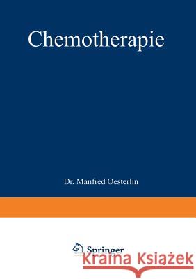 Chemotherapie: Ergebnisse, Probleme Und Arbeitsmethoden Oesterlin, Manfred 9783663031796 Vieweg+teubner Verlag - książka