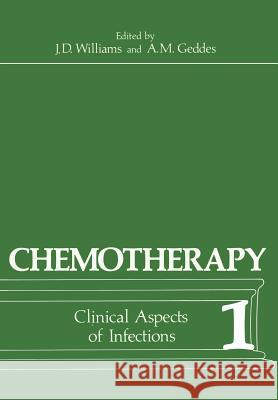 Chemotherapy: Volume 1 Clinical Aspects of Infections Williams, J. D. 9781461343486 Springer - książka