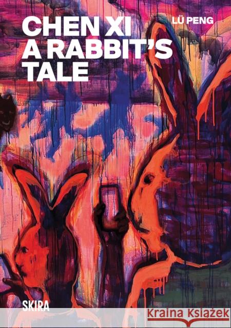 Chen Xi: A Rabbit’s Tale  9788857254364 Skira - książka