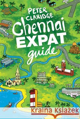 Chennai Expat Guide Peter Claridge 9781520704548 Independently Published - książka