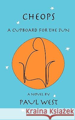 Cheops: A Cupboard for the Sun Paul West 9780811218191 New Directions Publishing Corporation - książka