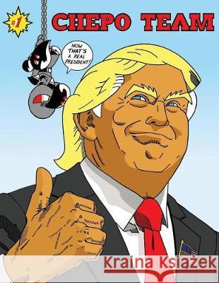 Chepo Team 2: Chepo Team Goes Black Juan P. Villacis 9780692909706 Chepo Team - książka