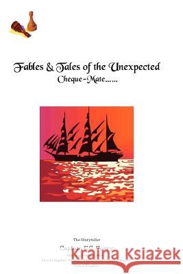 Cheque-Mate... Fables and Tales of the Unexpected Capt E. S. Geary 9781468160451 Createspace - książka