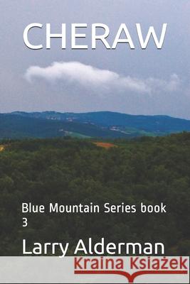 Cheraw: Blue Mountain Series book 3 Larry Alderman 9798594219090 Independently Published - książka