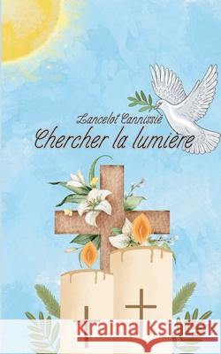 Chercher la lumi?re Lancelot Cannissi? 9782322637232 Bod - Books on Demand - książka