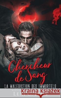 Chercheur de sang Lexi C. Foss 9781685301668 Ninja Newt Publishing, LLC - książka