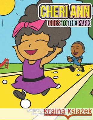 Cheri Ann Goes To The Park Cheryl A Lampkin, Cory Lampkin, Jr 9798737061500 Independently Published - książka