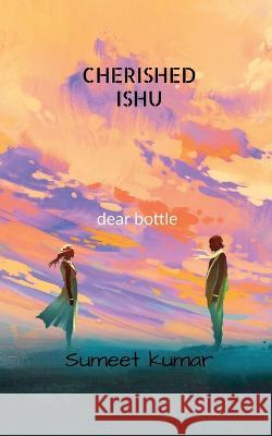 Cherished Ishu Sumeet Kumar 9798887337449 Notion Press, Inc. - książka