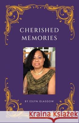 Cherished Memories Eslyn Glasgow 9781917336253 Eslyn Glasgow - książka