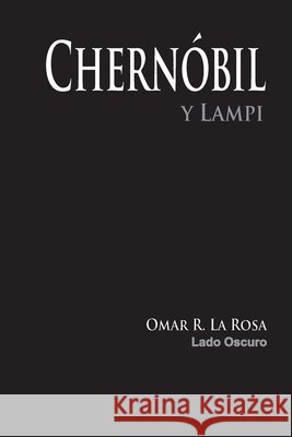Chernóbil & Lampi Omar Rubén La Rosa 9798849302249 Independently Published - książka