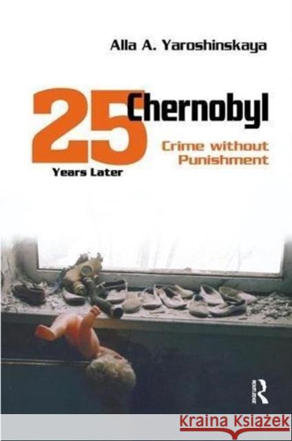Chernobyl: Crime Without Punishment Alla Yaroshinskaya 9781138508026 Routledge - książka