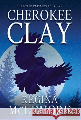 Cherokee Clay Regina McLemore 9781633735781 Oghma Creative Media - książka