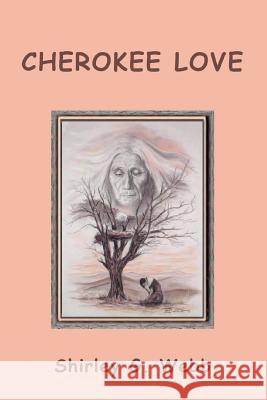 Cherokee Love Shirley G. Webb 9780595288373 iUniverse - książka