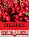 Cherries Liberty Hyde Bailey G. H. Powell Roger Chambers 9781720696827 Createspace Independent Publishing Platform
