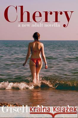 Cherry: A New Adult Novella Giselle Renarde 9781499730654 Createspace - książka