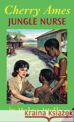 Cherry Ames, Jungle Nurse Helen Wells 9780826155948 Springer Publishing Company - książka