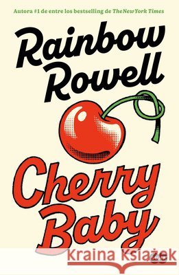 Cherry Baby (Spanish Edition) Rainbow Rowell 9786073872300 Suma - książka