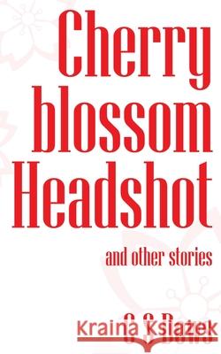 Cherry blossom Headshot C S Dows 9781916473829 Amesbury Press - książka