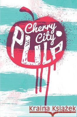 Cherry City Pulp Jeff Allen 9781547097517 Createspace Independent Publishing Platform - książka