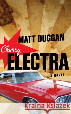 Cherry Electra Matt Duggan 9780991711567 Matt Duggan - książka