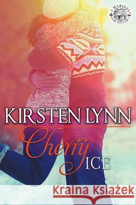 Cherry Ice Kirsten Lynn 9781545174746 Createspace Independent Publishing Platform - książka