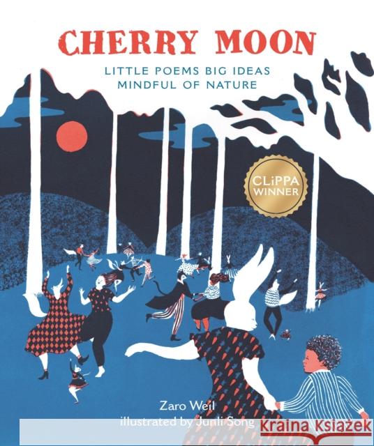 Cherry Moon: Little Poems Big Ideas Mindful of Nature Zaro Weil 9781803380841 Welbeck Publishing Group - książka