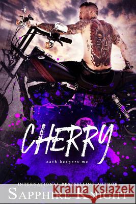 Cherry: Oath Keepers MC Mitzi Carroll Sapphire Knight 9781791610890 Independently Published - książka