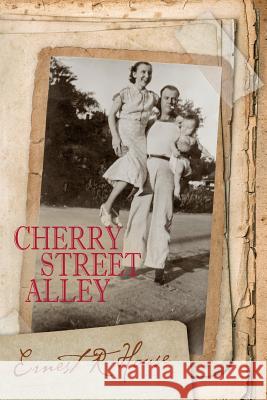 Cherry Street Alley Ernest R. House 9781517603205 Createspace - książka