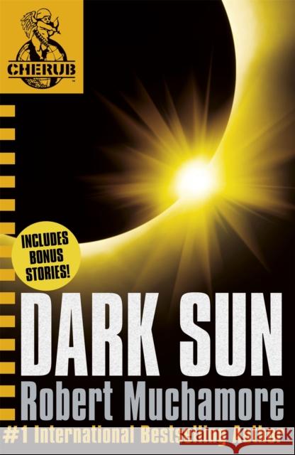 CHERUB: Dark Sun and other stories Robert Muchamore 9781444916447 Hachette Children's Group - książka
