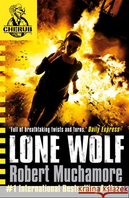 CHERUB: Lone Wolf: Book 16 Robert Muchamore 9781444914115 Hachette Children's Group - książka