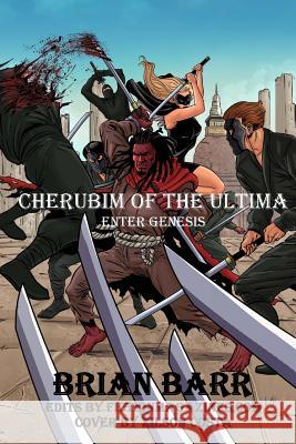 Cherubim of the Ultima: Enter Genesis: Chapter 1 of Cherubim of the Ultima Brian Barr Fiction Magazines Zilson Costa 9781548762742 Createspace Independent Publishing Platform - książka