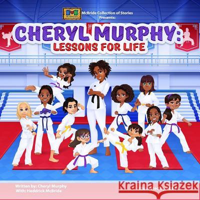 Cheryl Murphy: Lessons for Life Heddrick McBride Hh- Pax Paula Chambers-Reinholdt 9781986675734 Createspace Independent Publishing Platform - książka