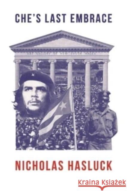 Che’S Last Embrace Nicholas Hasluck 9781922669810 Australian Scholarly Publishing - książka