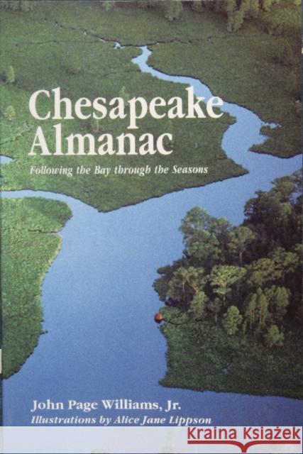 Chesapeake Almanac: Following the Bay Through the Seasons John Page Williams Alice Jane Lippson 9780870334498 Tidewater Publishers - książka
