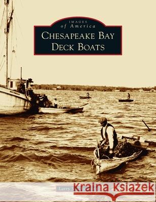 Chesapeake Bay Deck Boats Larry S. Chowning 9781540246776 Arcadia Pub (Sc) - książka