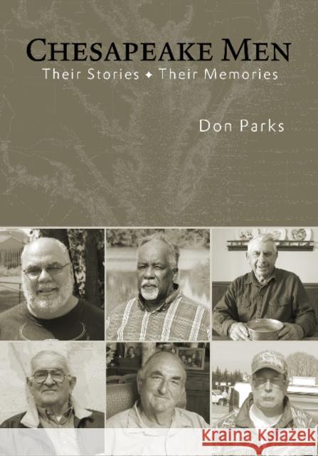 Chesapeake Men: Their Stories - Their Memories Parks, Don 9780764344619 Schiffer Publishing - książka