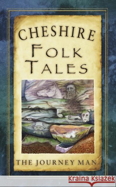 Cheshire Folk Tales Johnny Gillet 9780752465135  - książka