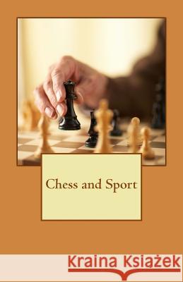 Chess and Sport Steve Bo Keeley 9781502808622 Createspace - książka
