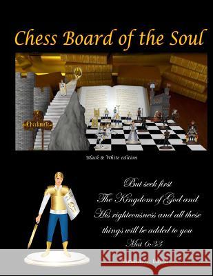 Chess Board of The Soul: The Black and White Edition Danson, Richard Lewis 9780692341827 Vista Pacifica Press - książka