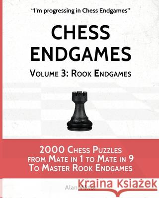 Chess Endgames, Volume 3: Rook Endgames Alan Viktor 9781006056574 Blurb - książka