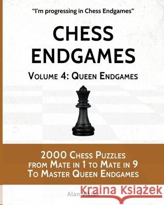 Chess Endgames, Volume 4: Queen Endgames Alan Viktor 9781006056550 Blurb - książka