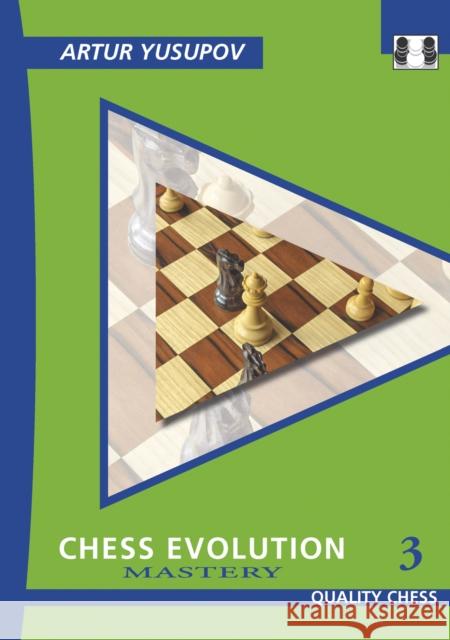 Chess Evolution 3: Mastery Artur Yusupov 9781784831776 Quality Chess UK LLP - książka