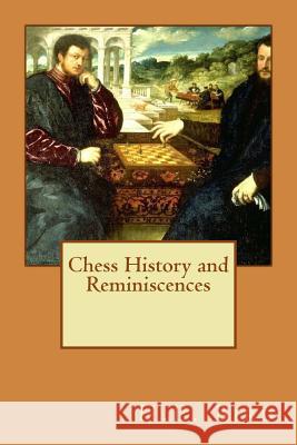 Chess History and Reminiscences H. E. Bird 9781515071662 Createspace - książka